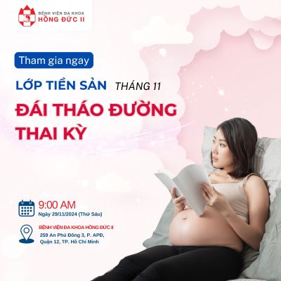 Lớp tiền sản Tháng 11 - Đái tháo đường thai kỳ